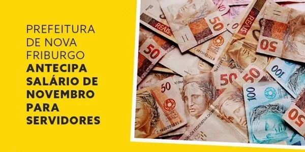 Prefeitura de Nova Friburgo antecipa o salário de novembro dos servidores municipais