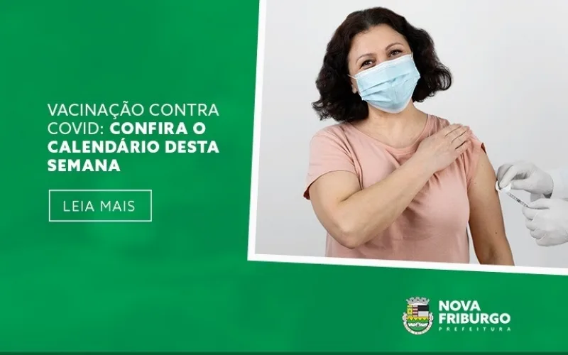 Confira o calendário de imunização contra a Covid-19 em Nova Friburgo